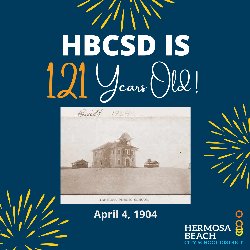 HBCSD is 121 Years Old - April 4, 1904